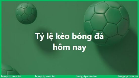 Chia sẻ mẹo soi kèo bóng đá hôm nay chuẩn tại Bongvip 